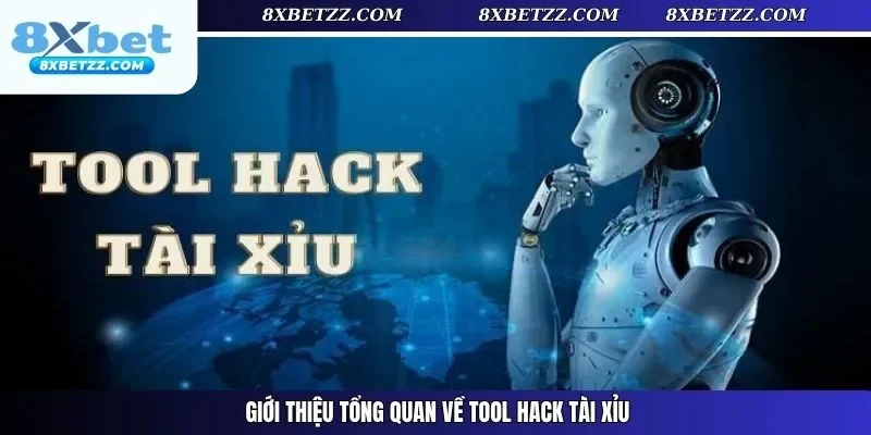Giới thiệu tổng quan về tool hack tài xỉu